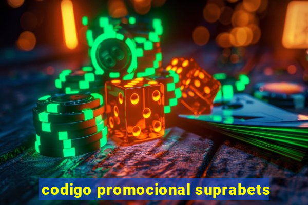 codigo promocional suprabets